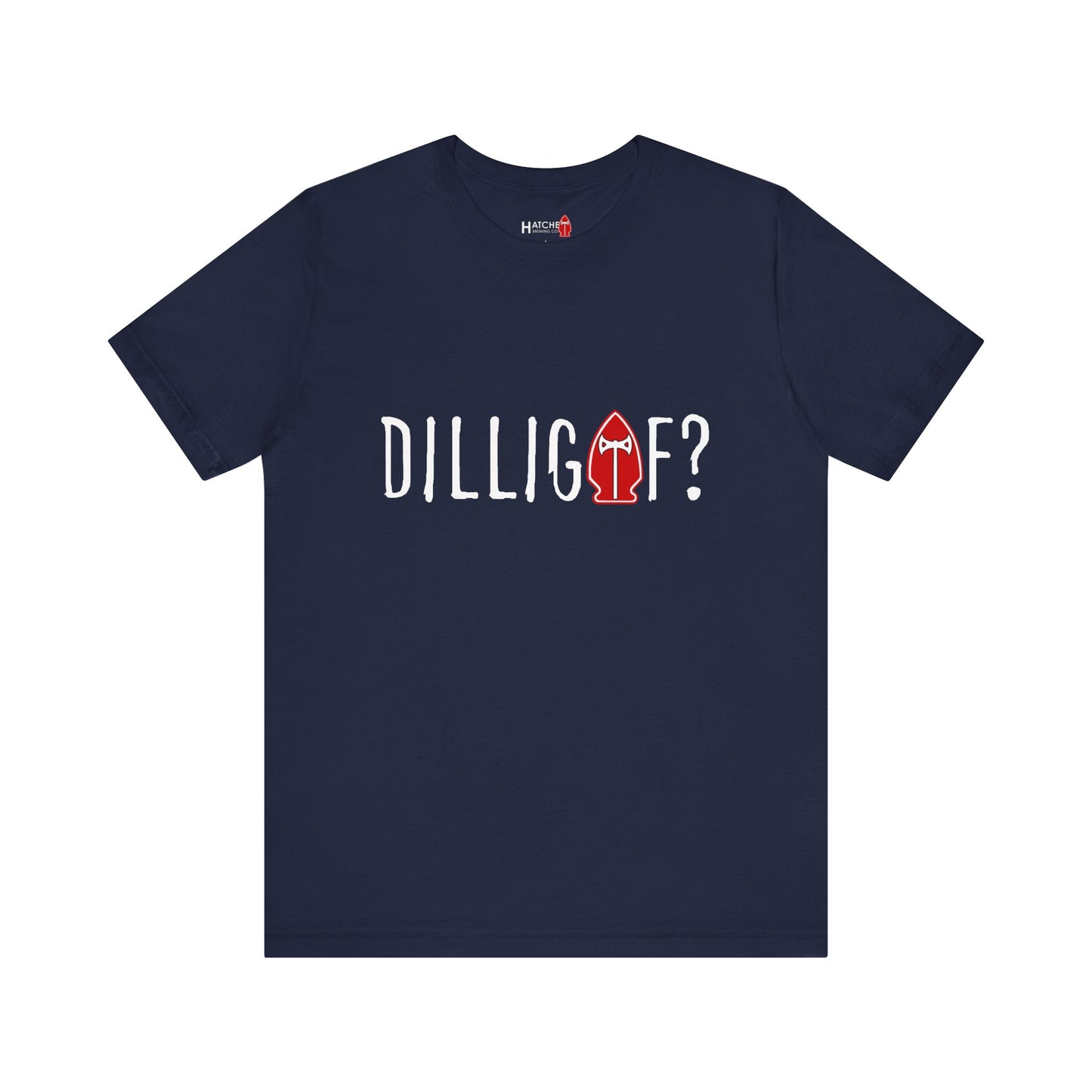 Tee | DILLIGAF?